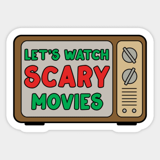 Let's Watch Scary Movies Sticker